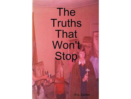 Livro The Truths That Won'T Stop de Eric Zeidler ( Inglês )
