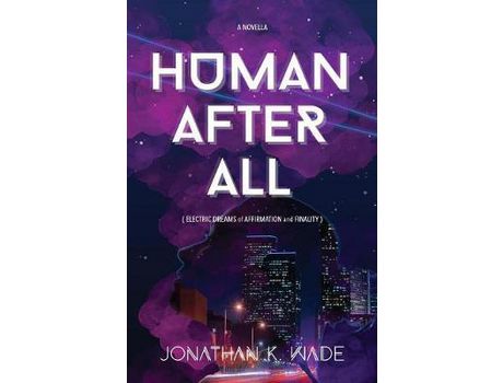 Livro Human After All de Jonathan K. Wade ( Inglês )