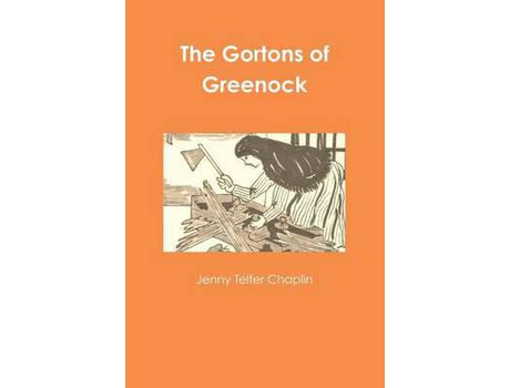 Livro The Gortons Of Greenock de Jenny Telfer Chaplin ( Inglês )