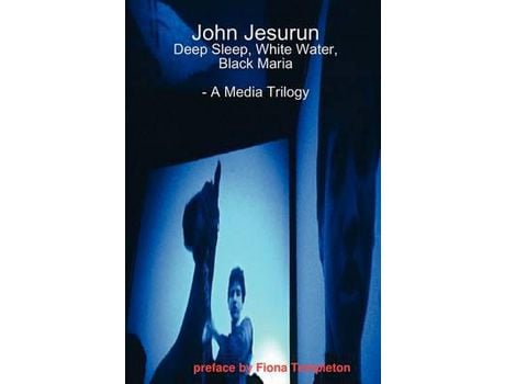 Livro John Jesurun: A Media Trilogy de John Jesurun ( Inglês )