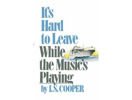 Livro It'S Hard To Leave While The Music'S Playing de I.S. Cooper ( Inglês )