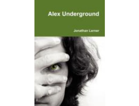 Livro Alex Underground de Jonathan Lerner ( Inglês )