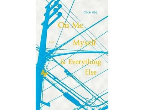 Livro On Me, Myself, And Everything Else de Cece Kae ( Inglês )