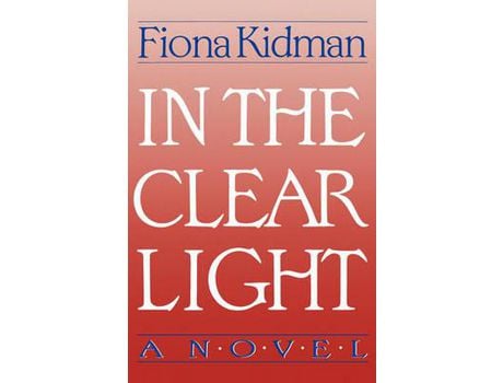 Livro In The Clear Light de Fiona Kidman ( Inglês )