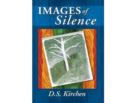 Livro Images Of Silence de D. S. Kirchen ( Inglês )