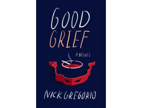 Livro Good Grief de Nick Gregorio ( Inglês )