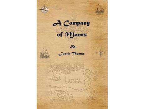 Livro A Company Of Moors de Justin Thomas ( Inglês )