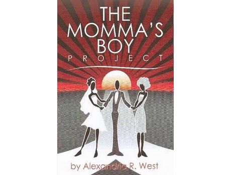 Livro The Momma'S Boy Project de Alexandria R. West ( Inglês )