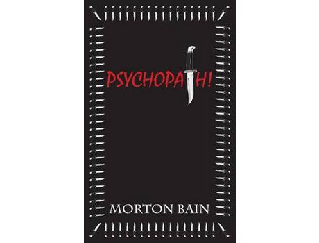 Livro Psychopath! de Morton Bain ( Inglês )