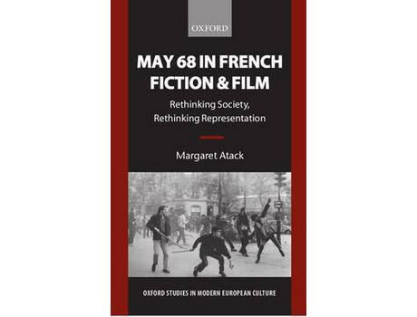 Livro May 68 In French Fiction And Film: Rethinking Society, Rethinking Representation de Margaret Atach ( Inglês )