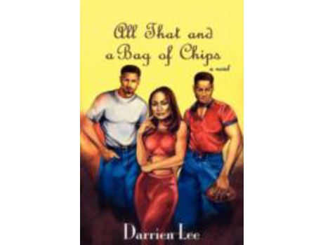 Livro All That And A Bag Of Chips de Darrien Lee ( Inglês )
