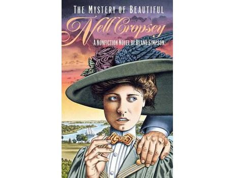 Livro The Mystery Of Beautiful Nell Cropsey: A Nonfiction Novel de Bland Simpson ( Inglês )