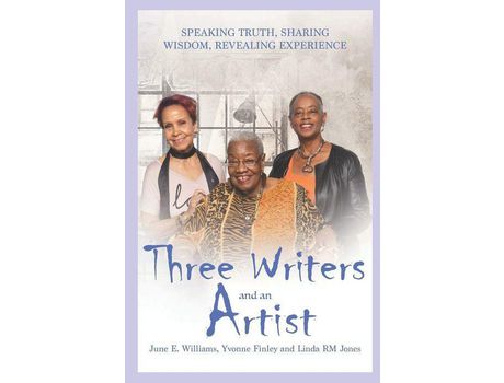 Livro Three Writers And An Artist: Speaking Truth, Sharing Wisdom, Revealing Experience de Yvonne Finley ( Inglês )