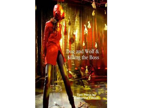 Livro Dog And Wolf &Amp; Killing The Boss de Catherine Filloux ( Inglês )