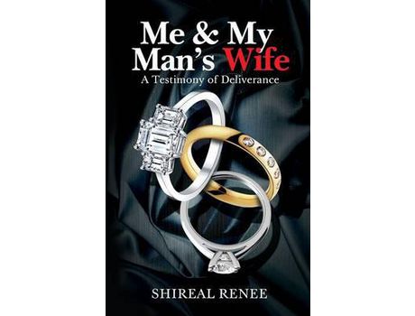 Livro Me &Amp; My Man'S Wife: A Testimony Of Deliverance de Shireal Renee ( Inglês )