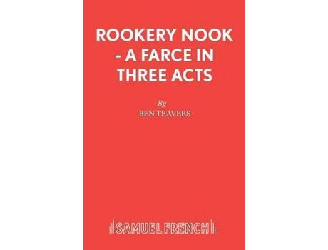 Livro Rookery Nook - A Farce In Three Acts de Ben Travers ( Inglês )