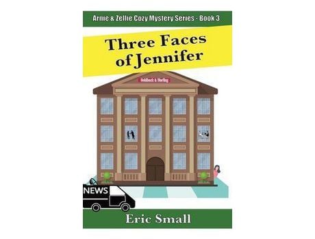 Livro Three Faces Of Jennifer: An Arnie &Amp; Zellie Cozy Mystery de Eric Small ( Inglês )
