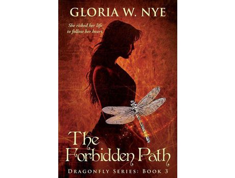 Livro The Forbidden Path: Dragonfly Series 3 de Gloria W Nye ( Inglês )