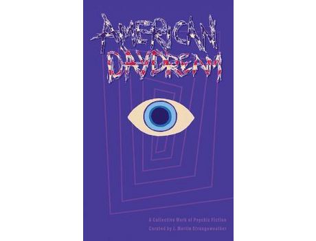 Livro American Daydream: A Collective Work Of Psychic Fiction de J. Strangeweather ( Inglês )