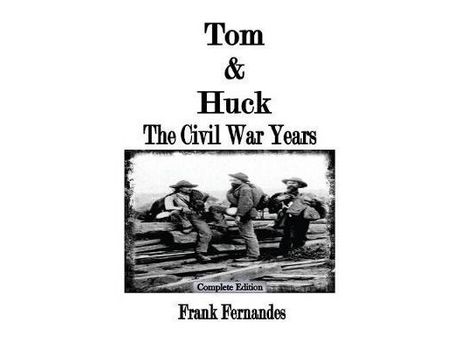 Livro Tom &Amp; Huck: The Civil War Years de Frank Fernandes ( Inglês )