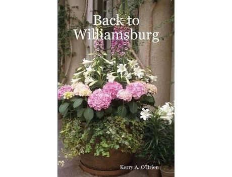 Livro Back To Williamsburg de Kerry A. O'Brien ( Inglês )
