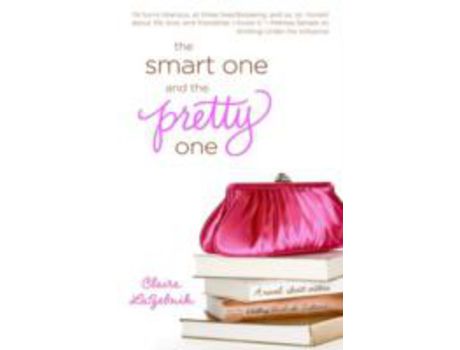 Livro The Smart One And The Pretty One de Claire LaZebnik ( Inglês )