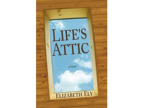 Livro Life'S Attic de Elizabeth Ely ( Inglês )