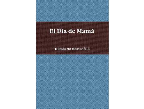Livro El Da De Mam de Humberto Rossenfeld ( Inglês )