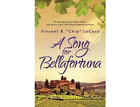 Livro A Song For Bellafortuna: An Inspirational Italian Historical Fiction Novel de Vincent B. "Chip" LoCoco ( Inglês )