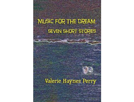 Livro Music For The Dream de Valerie Haynes Perry ( Inglês )