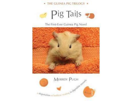Livro Pig Tails: The First-Ever Guinea Pig Novel de Merridy Anne Pugh ( Inglês )