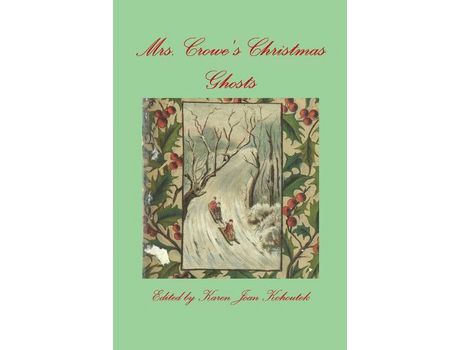 Livro Mrs. Crowe'S Christmas Ghosts de Karen Joan Kohoutek ( Inglês )