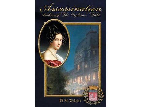 Livro Assassination: Book 1 Of The Orphan'S Tale de Diana M Wilder ( Inglês )