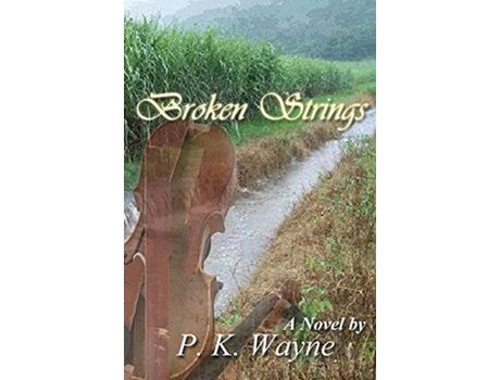Livro Broken Strings de P. K. Wayne ( Inglês )