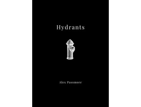 Livro Hydrants de Alex Passmore ( Inglês )
