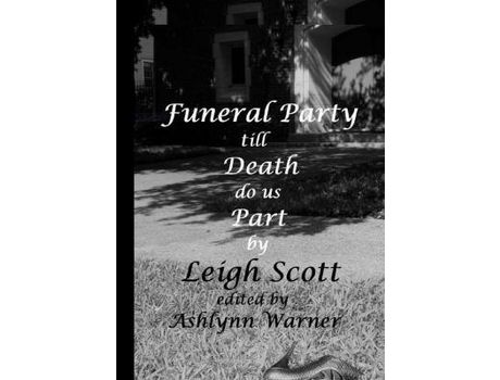 Livro Funeral Party Till Death Do Us Part de Leigh Scott ( Inglês )