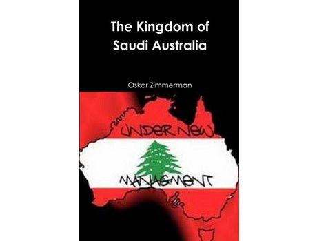 Livro The Kingdom Of Saudi Australia de Oskar Zimmerman ( Inglês )