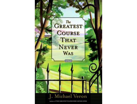 Livro The Greatest Course That Never Was de J. Michael Veron ( Inglês )