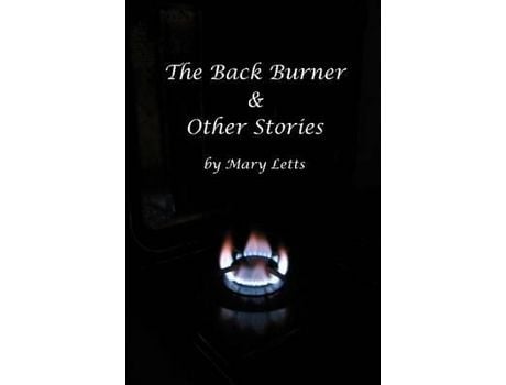 Livro The Back Burner &Amp; Other Stories de Mary Letts ( Inglês )