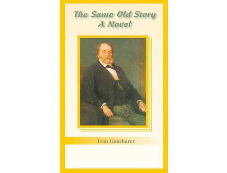 Livro The Same Old Story de Ivan Goncharov ( Inglês )