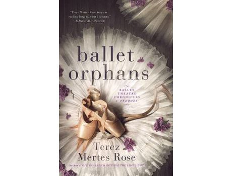 Livro Ballet Orphans de Terez Mertes Rose ( Inglês )