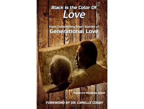 Livro Black Is The Color Of Love de Frederick Williams ( Inglês )
