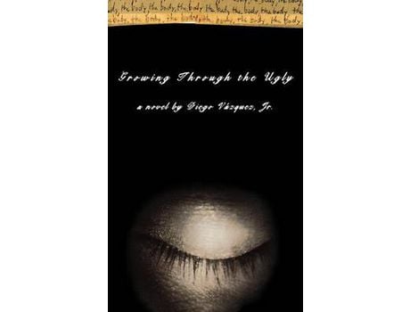 Livro Growing Through The Ugly de Diego Vazquez ( Inglês )
