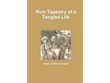 Livro Rich Tapestry Of A Tangled Life de Jenny Telfer Chaplin ( Inglês )