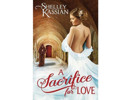 Livro A Sacrifice For Love de Shelley Kassian ( Inglês )