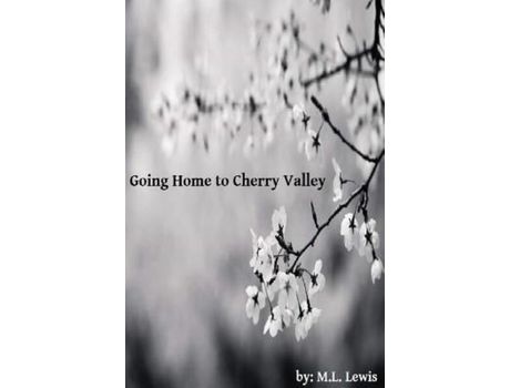 Livro Going Home To Cherry Valley de M.L. Lewis ( Inglês )
