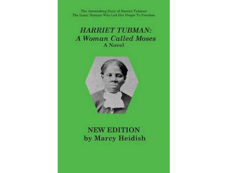 Livro Harriet Tubman:  A Woman Called Moses de Marcy Heidish ( Inglês )