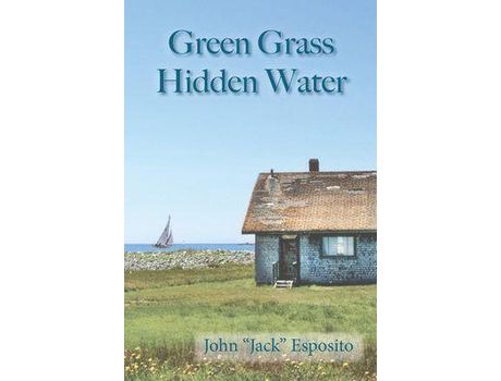 Livro Green Grass, Hidden Water de John "Jack" Esposito ( Inglês )