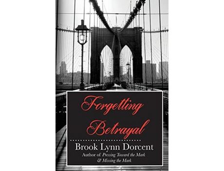 Livro Forgetting Betrayal de Brook Lynn Dorcent ( Inglês )