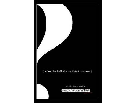 Livro Who The Hell Do We Think We Are de The Undeniables ( Inglês )